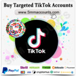 Buy Targeted TikTok Accounts
